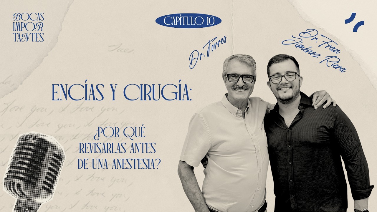 Capítulo 10: Encías y cirugía: ¿por qué revisarlas antes de una anestesia?