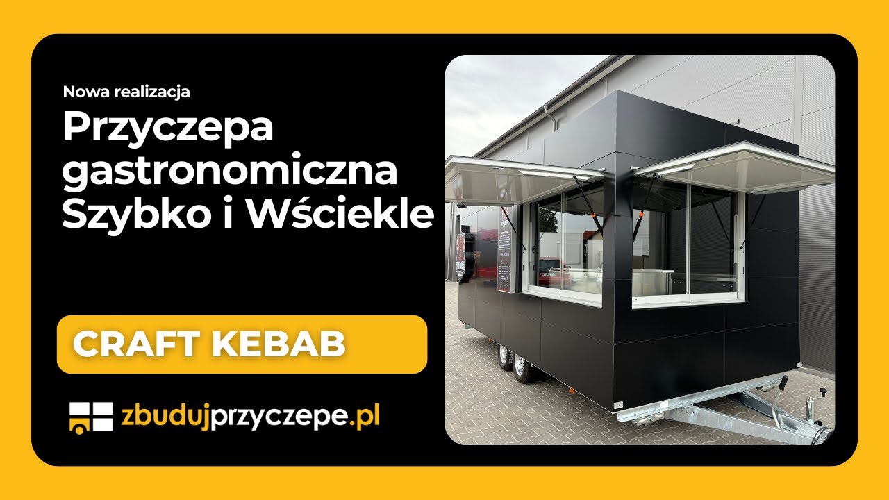 Przyczepa gastronomiczna SZYBKO i WŚCIEKLE