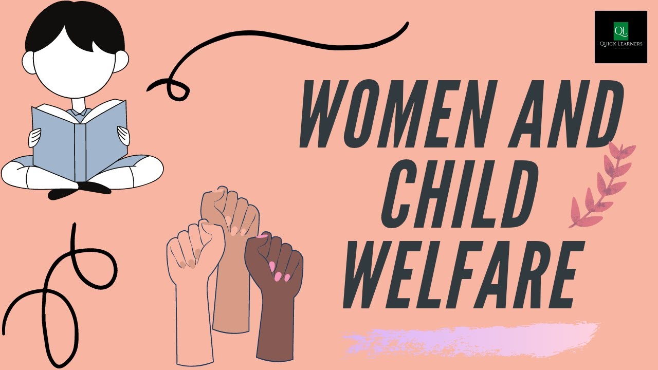 Women and Child Welfare | Women & Child Development | Quick Learners