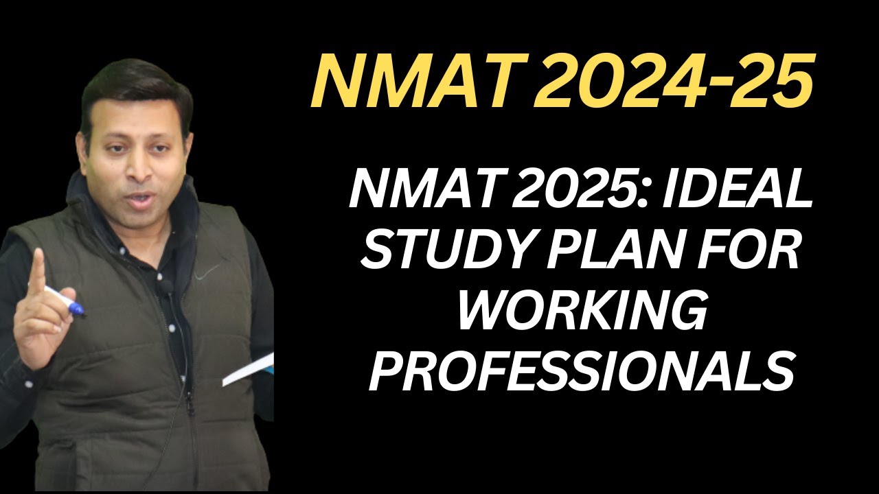 NMAT 2025: Ideal Study Plan for Working Professionals