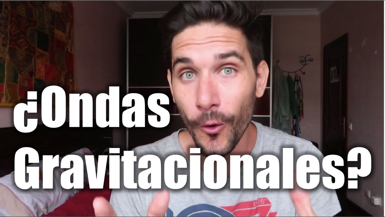¿Qué son las ondas gravitacionales?
