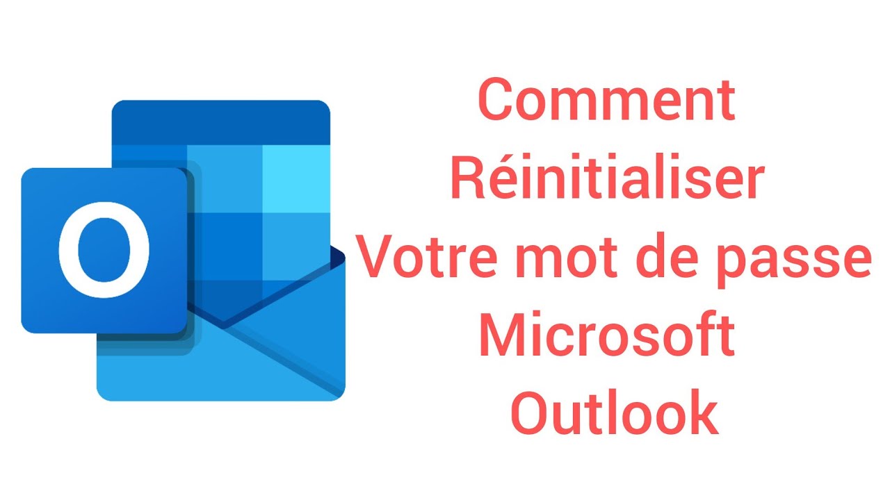 Comment faire réinitialiser votre mot de passe Microsoft Outlook?
