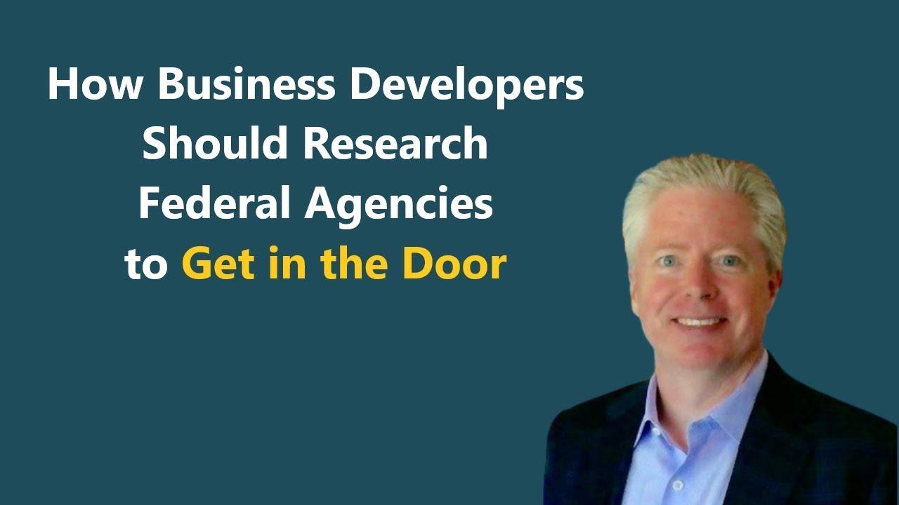 How To Research Federal Agencies to Get in the Door | Government Contracting