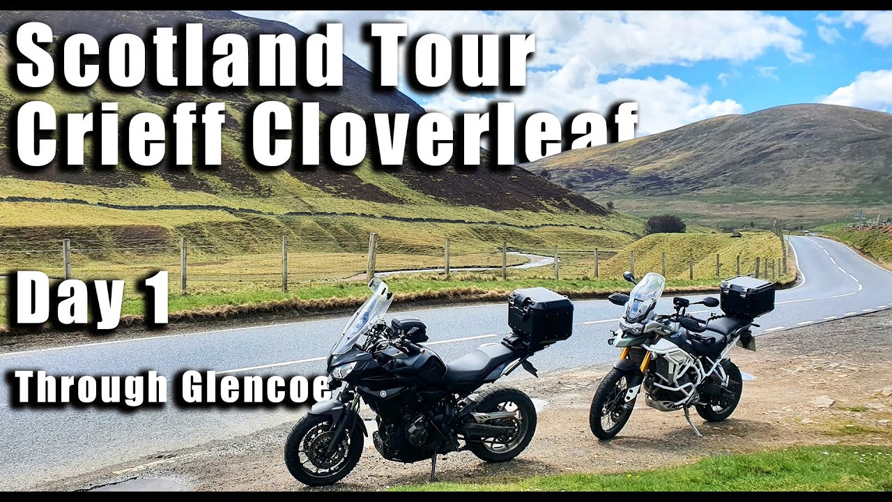 Scotland Motorcycle Tour | Crieff Cloverleaf | Day 1 | GlenCoe  | Yamaha Tracer 700