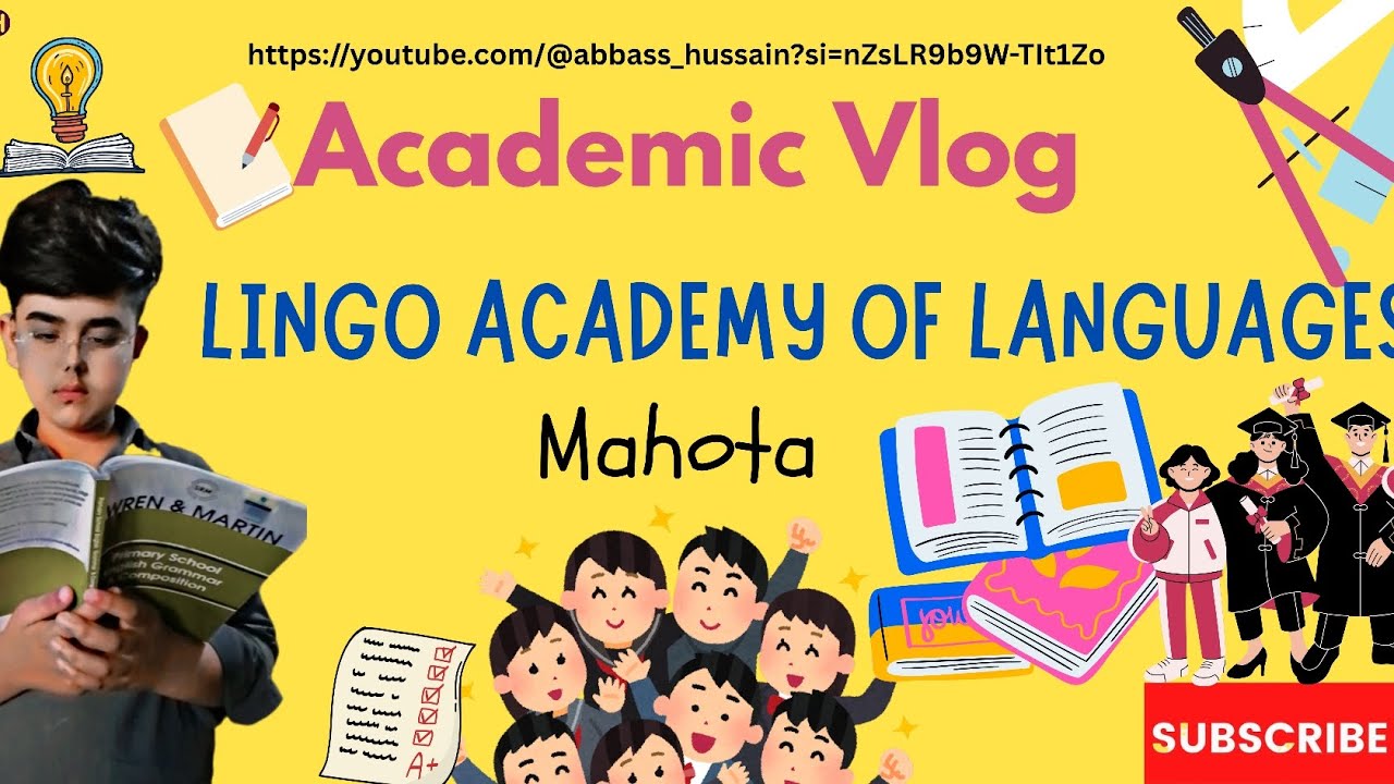 Academic Vlog LINGO ACADEMY OF LANGUAGES MAHOTA/Abbass Hussain 