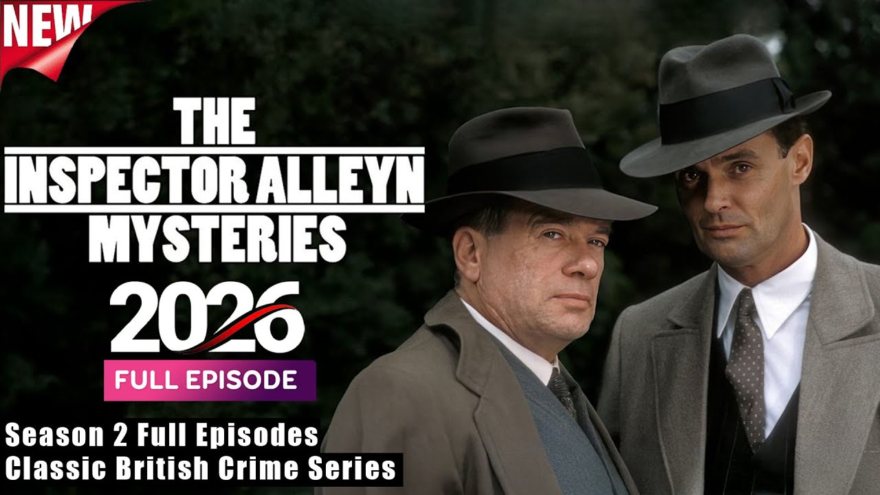 The Inspector Alleyn Mysteries Season 2 Full Episodes🕵️&zwj;♂️ Classic British Crime Drama
