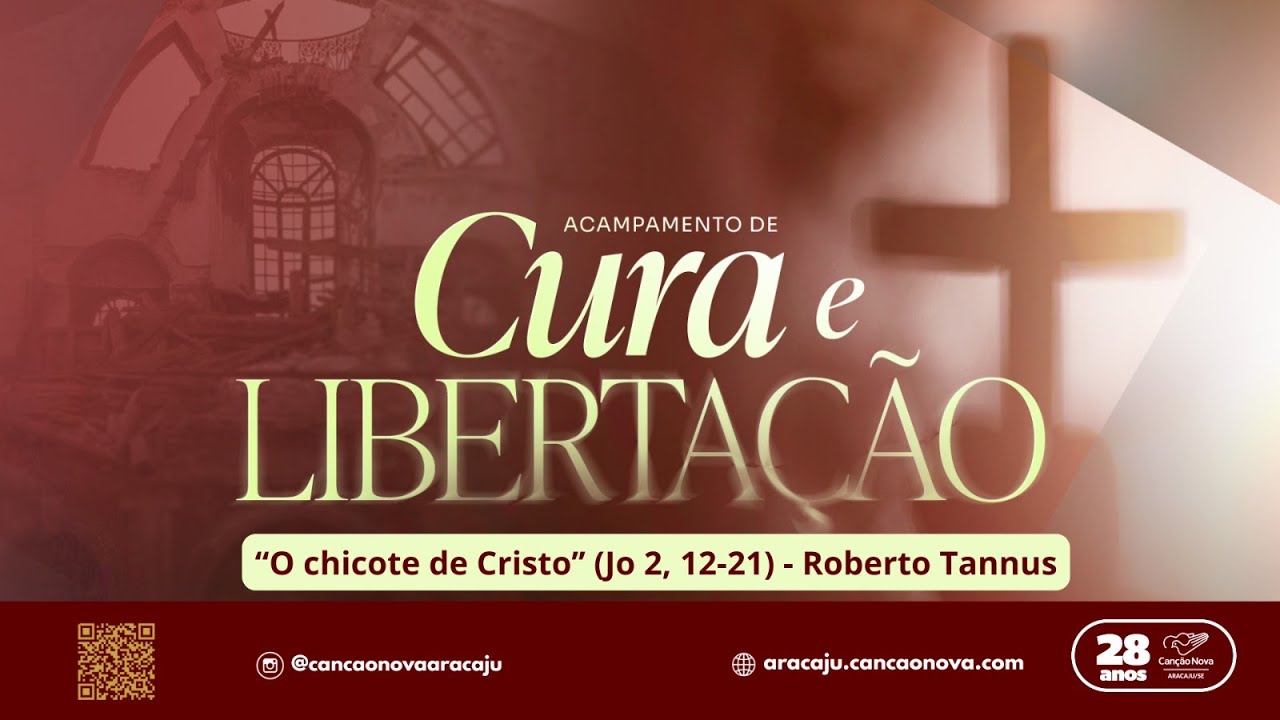 ACAMPAMENTO DE CURA E LIBERTAÇÃO 2025 | Roberto Tannus “O chicote de Cristo” (Jo 2,12–21) 11/10/2025