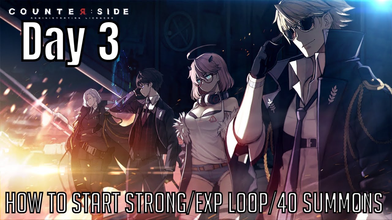 Counter:Side - Day 3/How To Start Strong/Exp Grind Loop/40 Summons