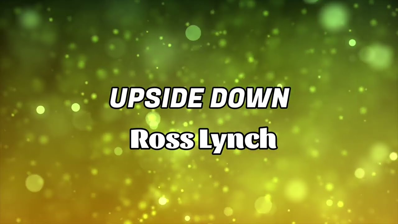 Upside Down - Ross Lynch (Instrumental with lyrics)
