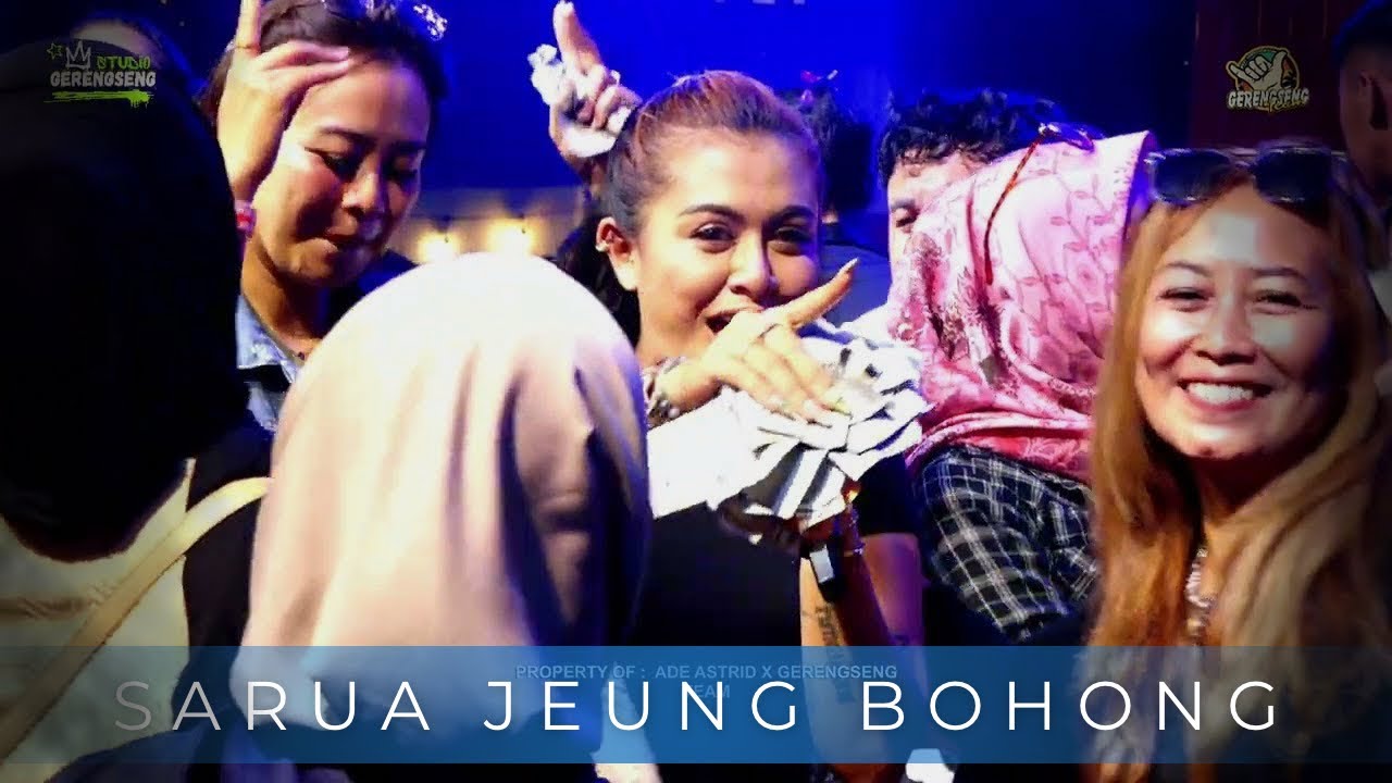 SARUA JEUNG BOHONG || LIVE ADE ASTRID X GERENGSENG TEAM