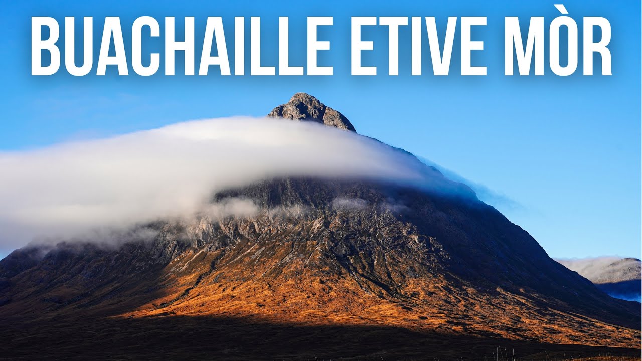 BUACHAILLE ETIVE MÒR - Hiking In The Scottish Highlands
