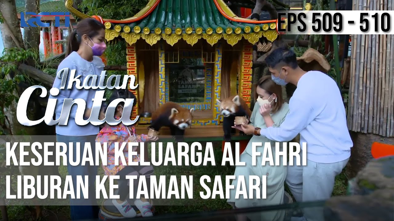SERU BANGET😊😊 LIBURAN KELUARGA ALFAHRI KE TAMAN SAFARI😍 | IKATAN CINTA