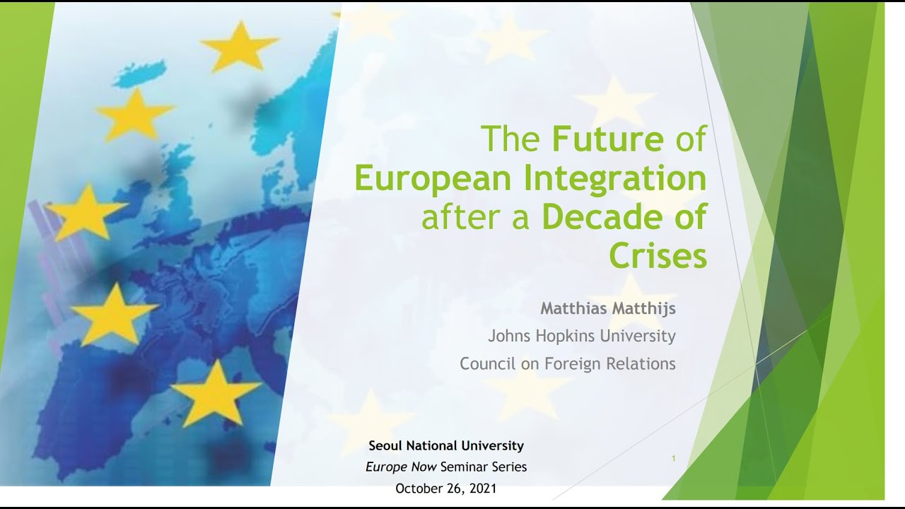 Recurring Crises and  Macro-Structural Lens to the Study of European Integration(2021.10.26)