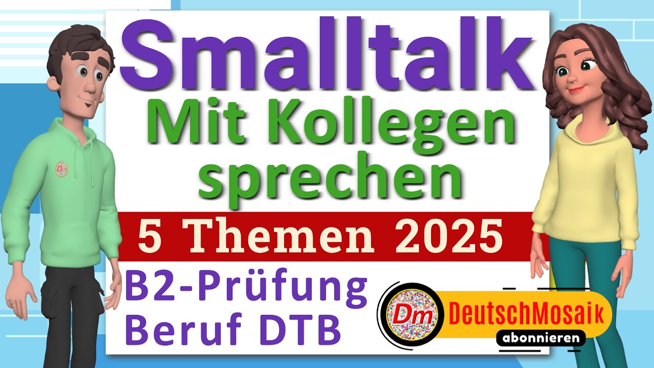 Sprechen Teil 2 | B2 Beruf – Smalltalk mit Kollegen | Übung 2025