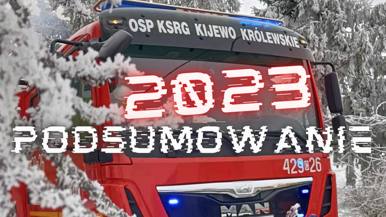 PODSUMOWANIE 2023 ROKU OSP KIJEWO KRÓLEWSKIE