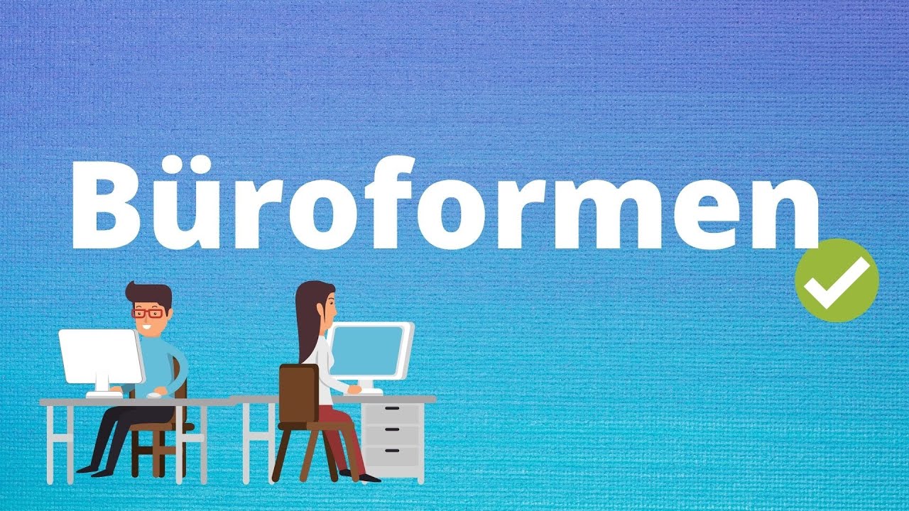 Büroformen - einfach erklärt