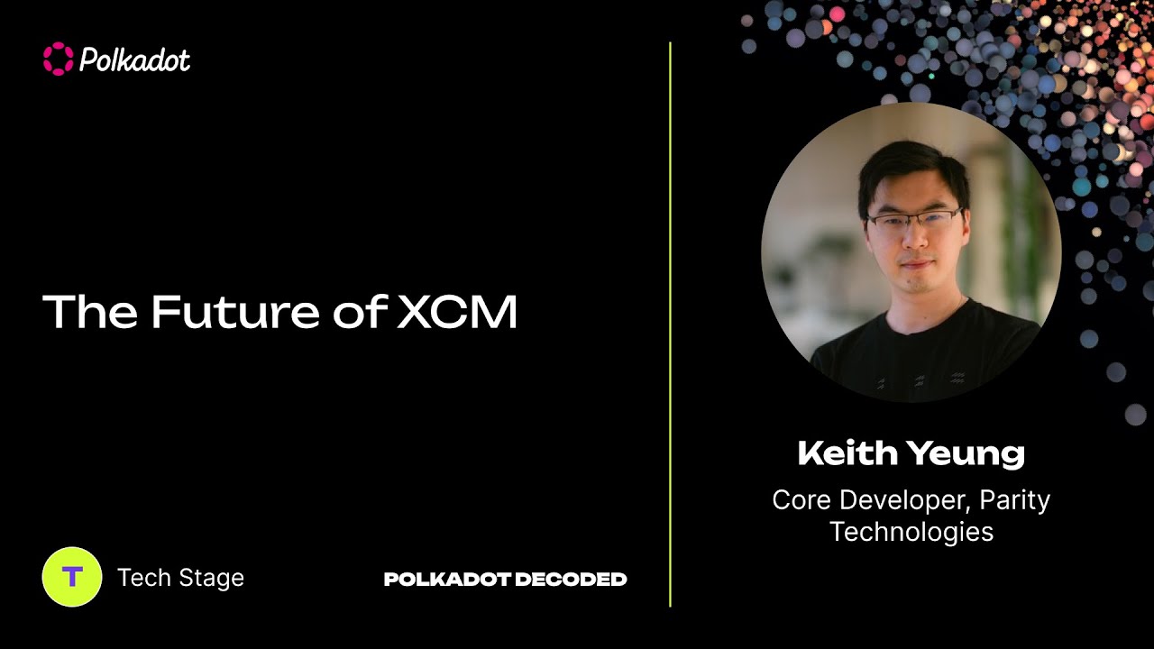 The Future of XCM | Polkadot Decoded 2023