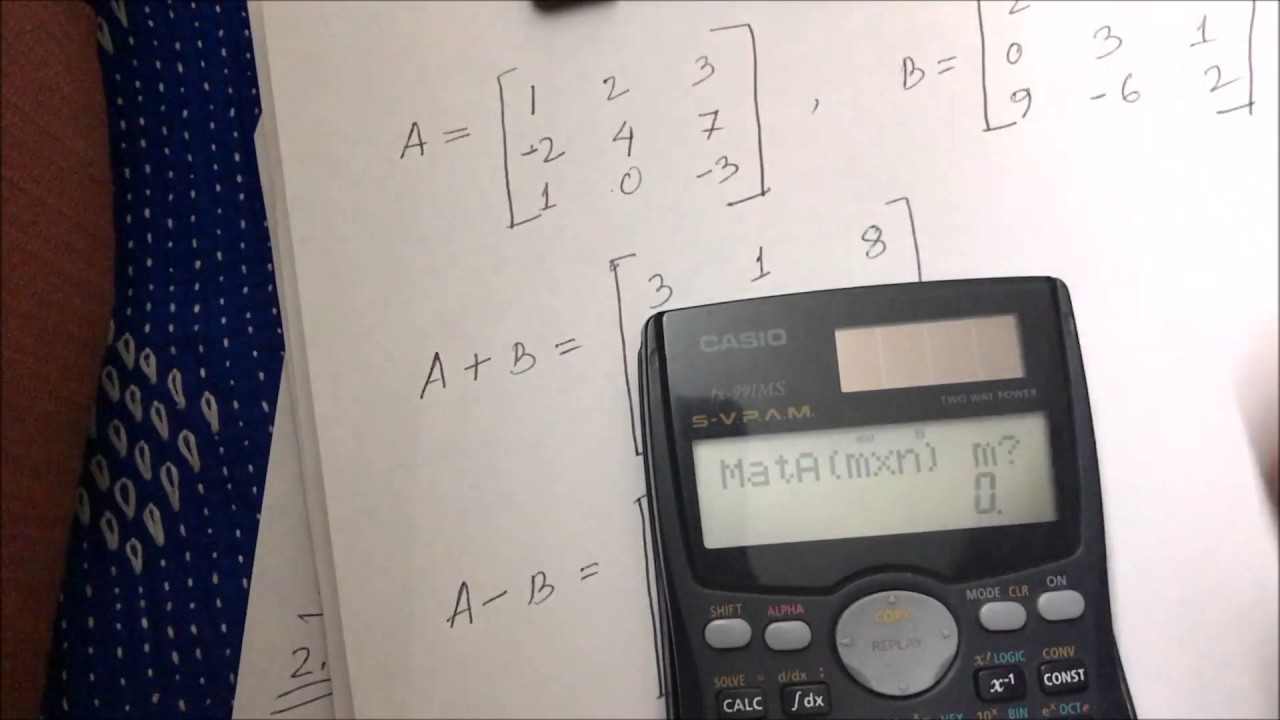Matrix calculations by using the Casio Fx-991MS scientific calculator