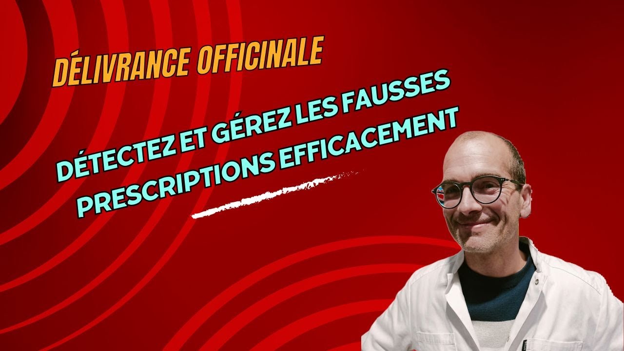 Délivrance officinale Détectez et gérez les fausses prescriptions efficacement