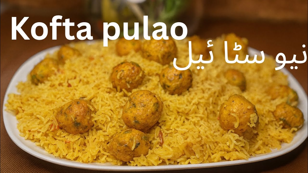 Perfect kofta pulao recipe|soft and juicy koftay|tasty pulao at home