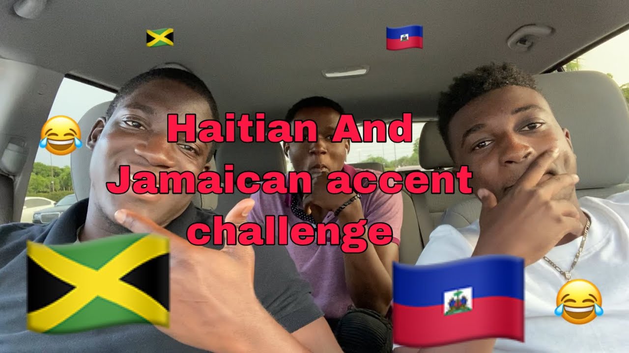 Jamaican And Haitian Accent Challenge