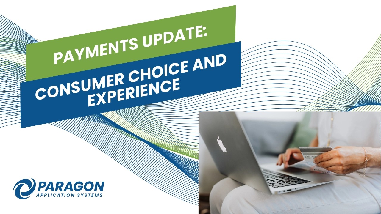 Payments Update: Consumer Choice and Experience