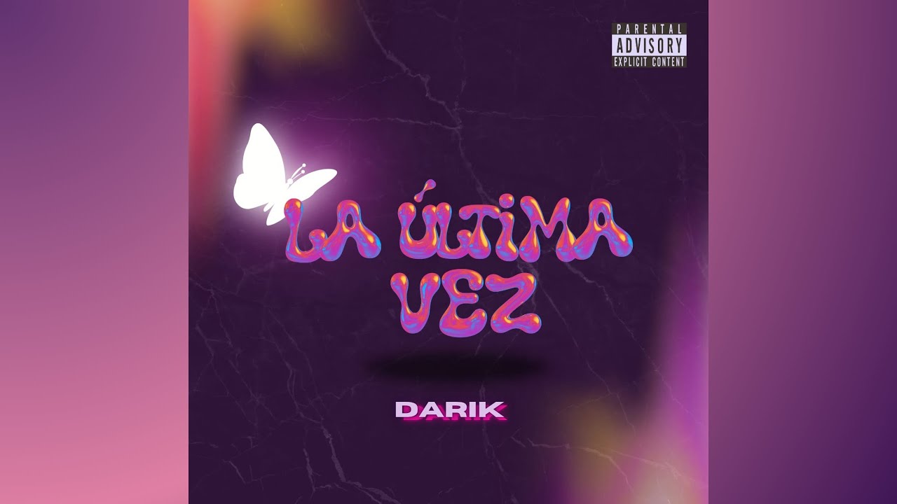 DARIK - LA &Uacute;LTIMA VEZ (Audio Oficial)