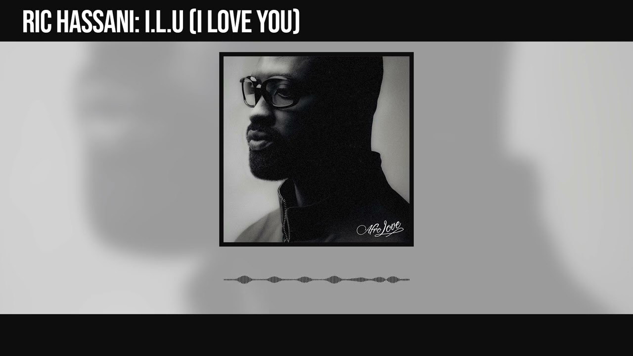 Ric Hassani - I.L.U (I Love You) [Official Audio]