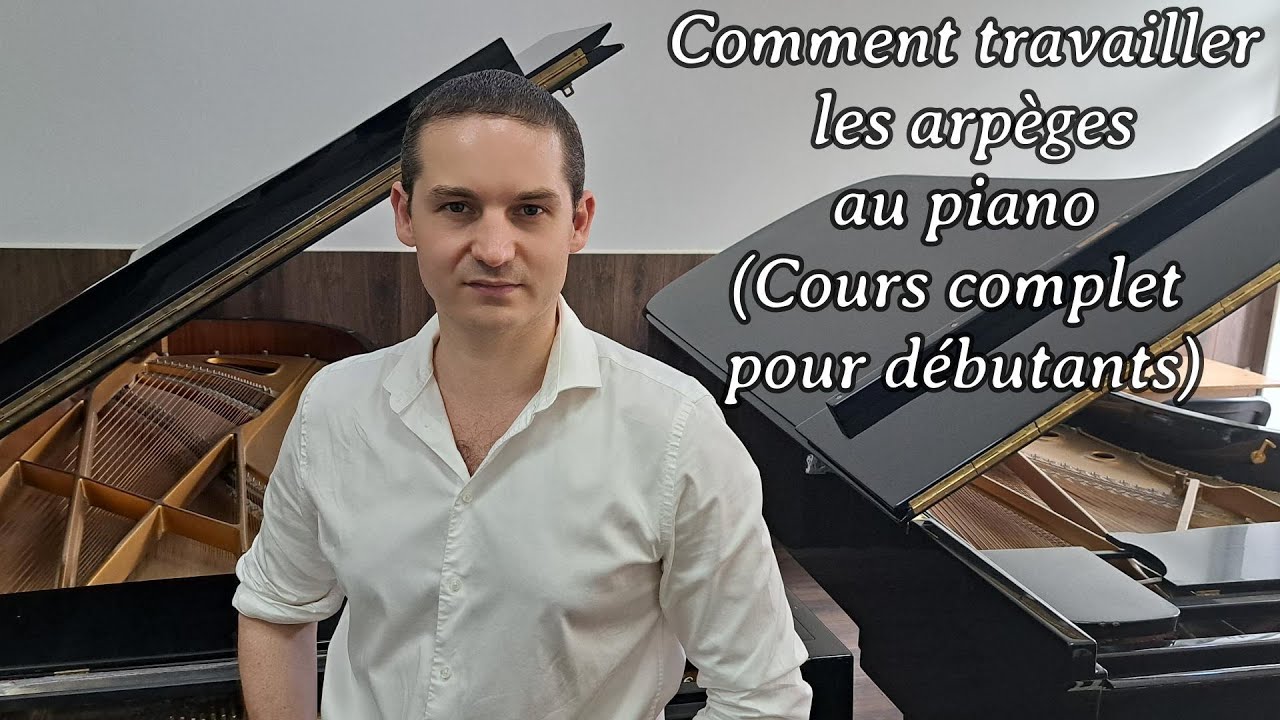 Comment travailler les arpèges au piano (Cours complet pour débutants)