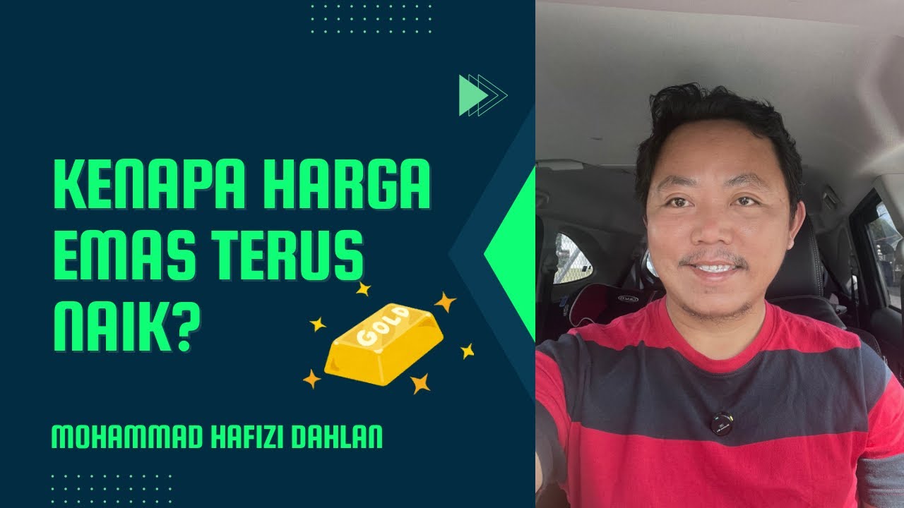 Kenapa Harga Emas Terus Menaik?