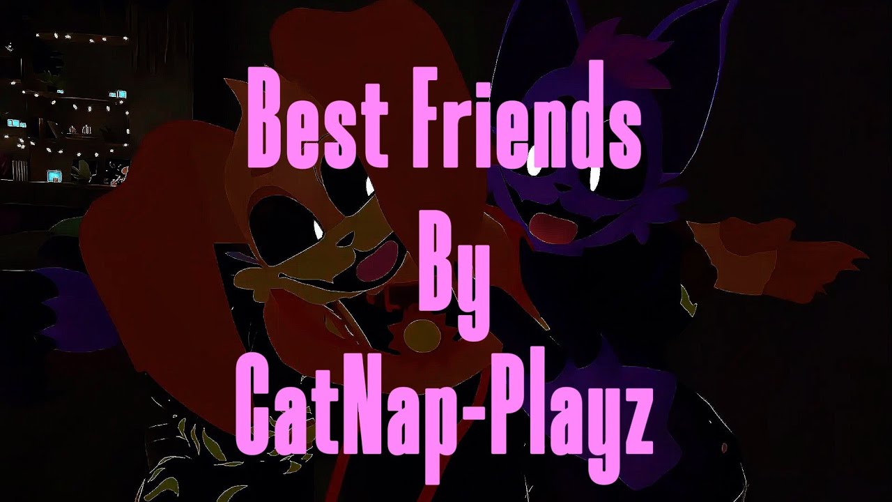 Best Friends (CatNap and DogDay Best Friend Song) 