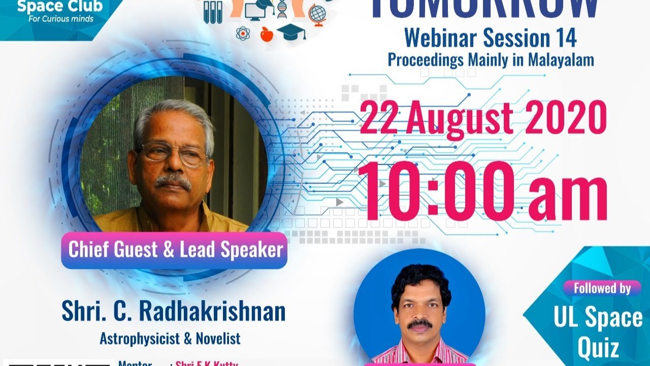 Science tomorrow || Talk By Shri. C Radhakrishnan || Webinar 14 || UL space club