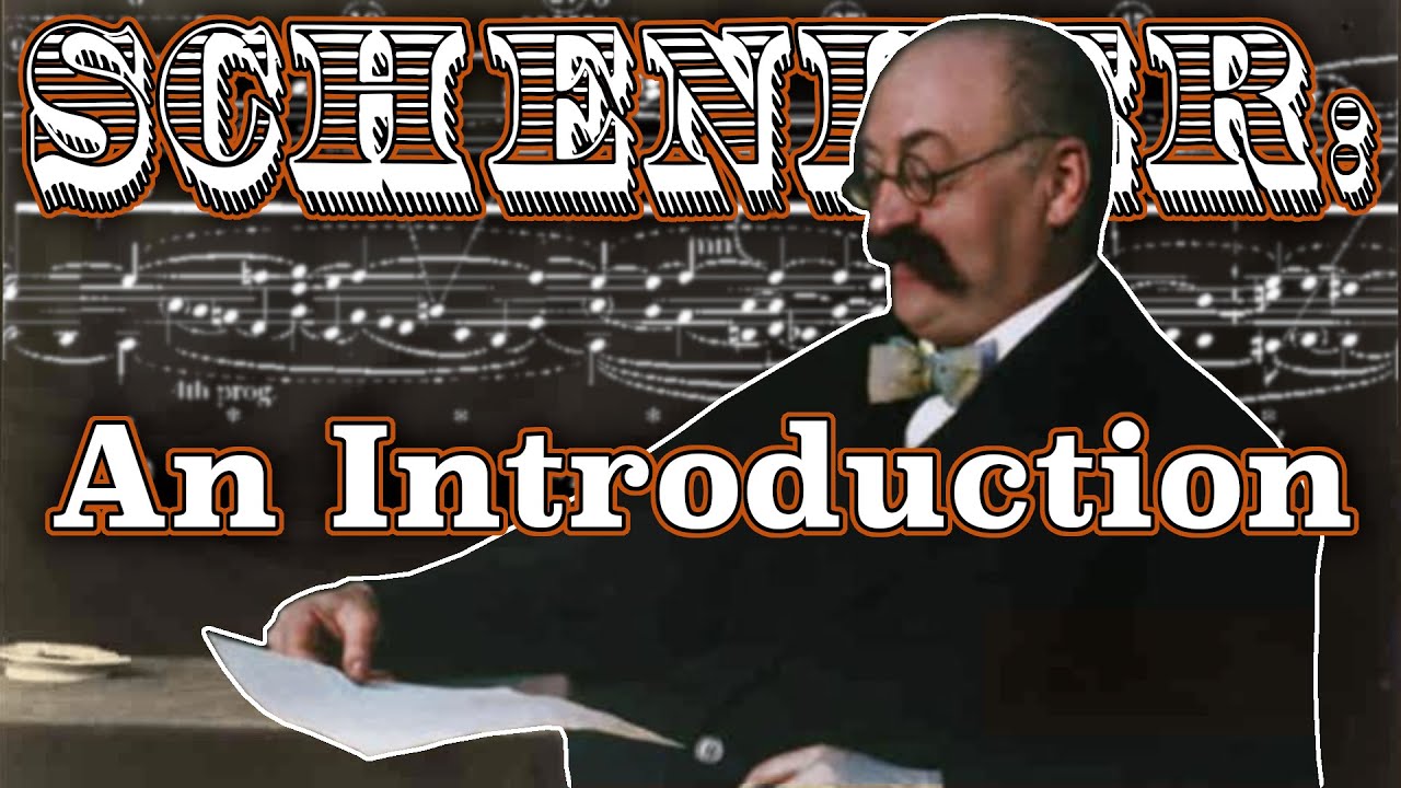 Schenker (and his Analysis): An Introduction