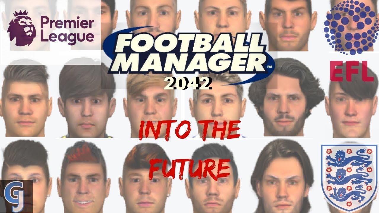 FOOTBALL MANAGER 2018 EXPERIMENT | FM2042 INTO THE FUTURE | PREMIER LEAGUE, FOOTBALL LEAGUE, ENGLAND