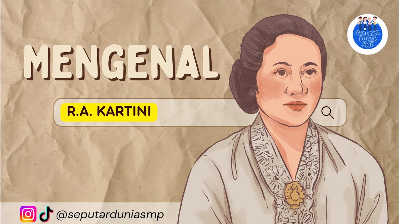 MENGENAL RADEN AJENG KARTINI | IBU KITA KARTINI |