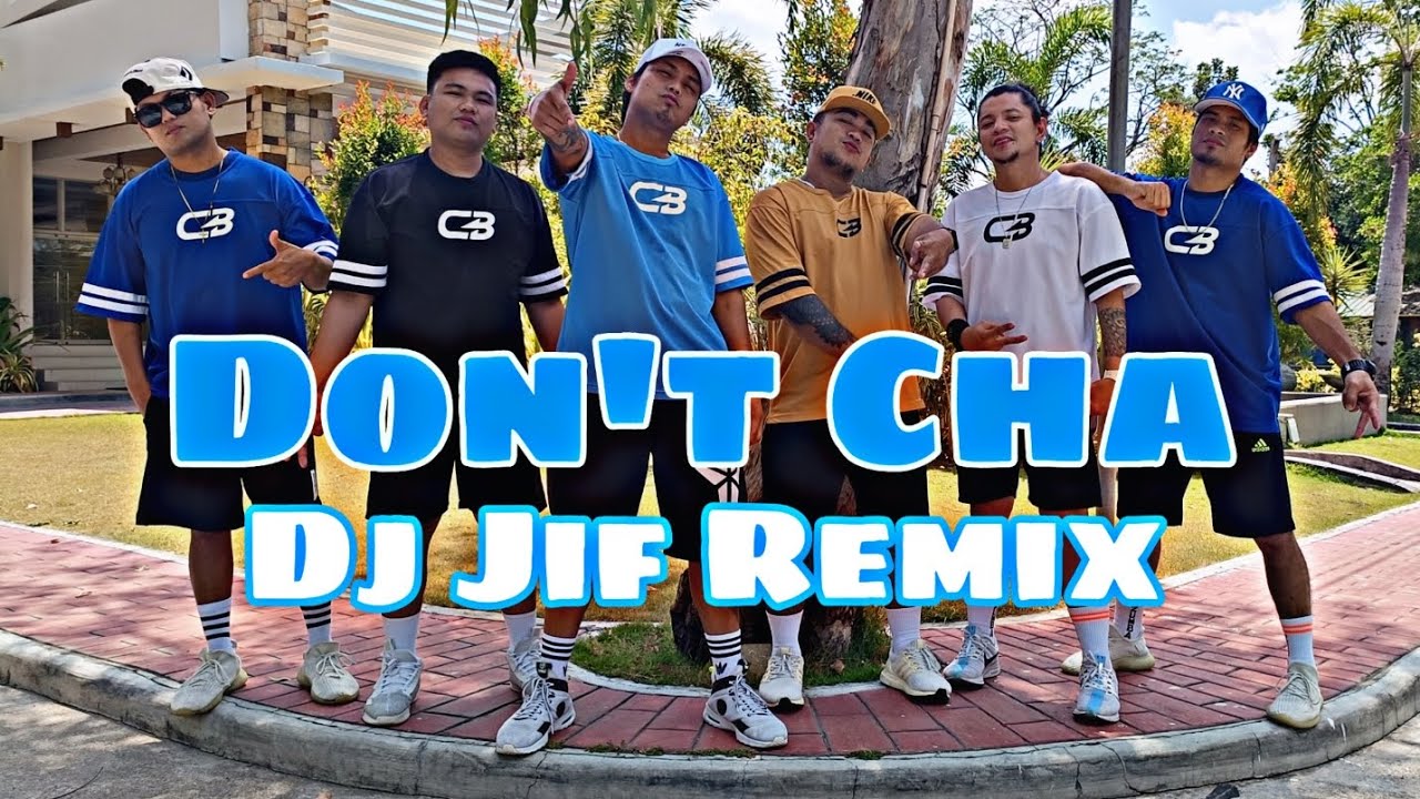 Don't Cha | Dj Jif Remix | CapasBoiz DhaDha