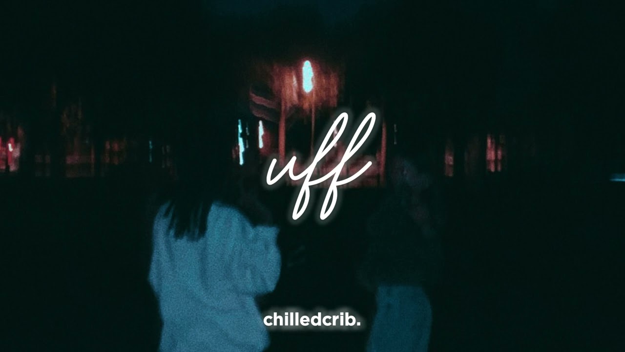 Uff - Slowed + Reverb