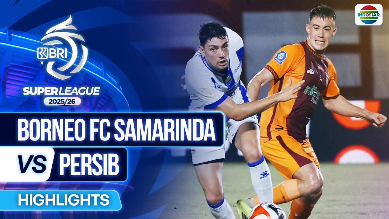 Borneo FC Samarinda VS Persib - Highlights | BRI Super League 2025/26