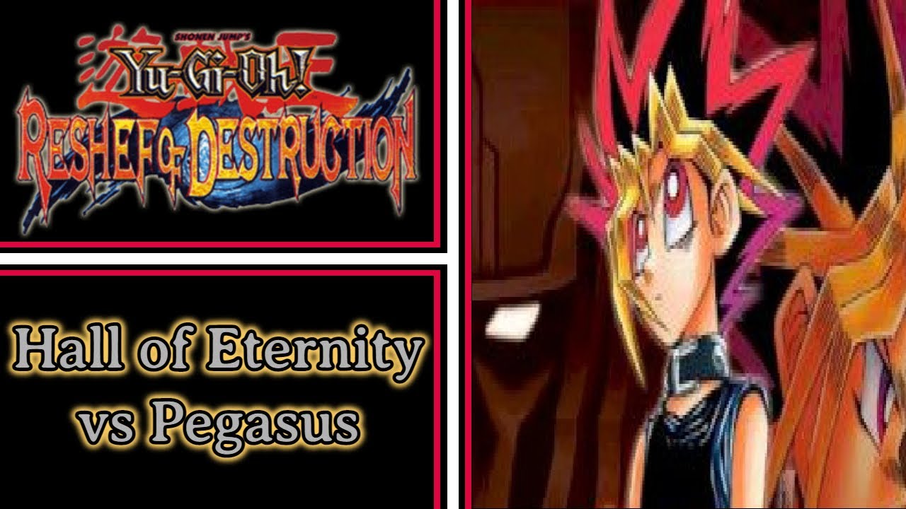 Yugioh! Reshef of Destruction | Hall of Eternity - Sol Chevalsky/Pegasus Part 2