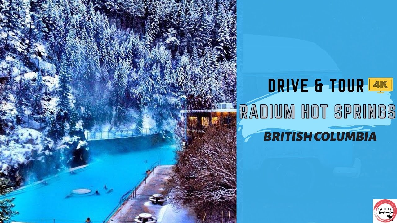 Radium Hot Springs British Columbia, Canada - 4K Tour and Drive Video | Summer 2021