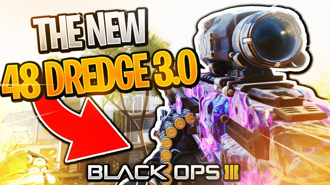 USING THE NEW 48 DREDGE 3.0... (BLACK OPS 3)