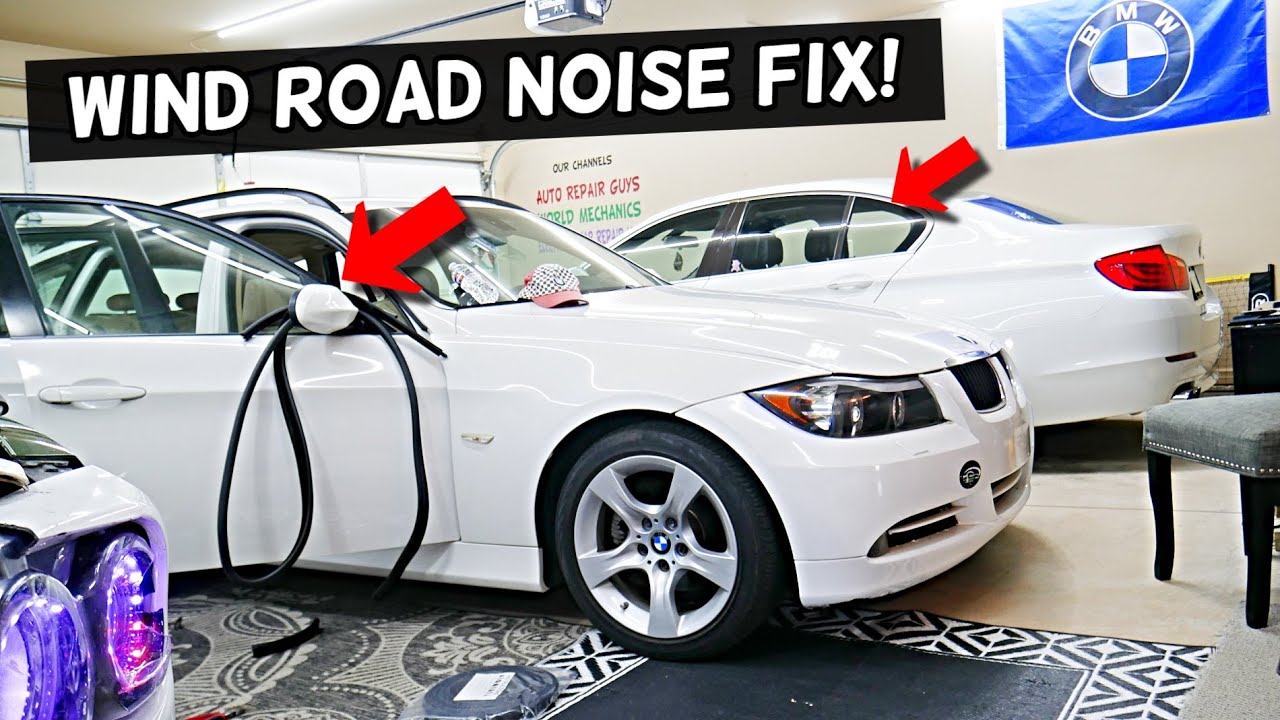 WHY WIND ROAD NOISE BMW E90 E91 E92 E93 325i 328i 330i 335i 320i 318i 316i 316d 318d 320d 325d 328d