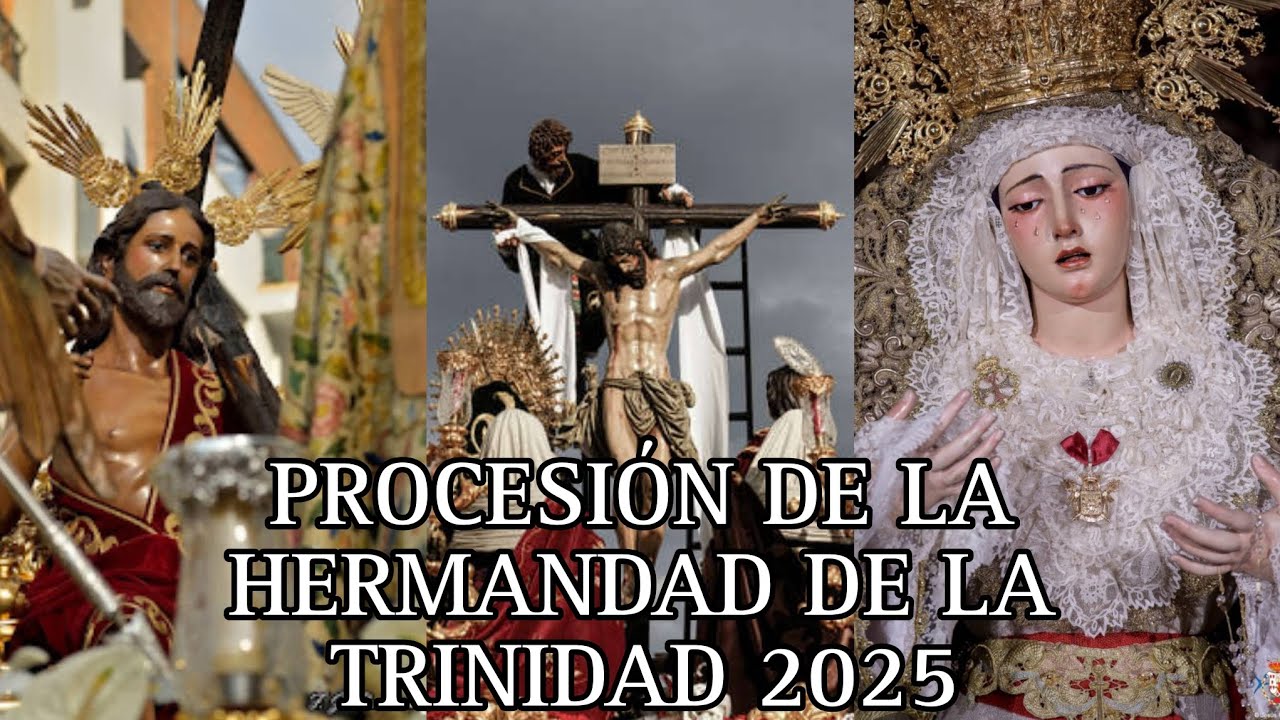 Procesion de la Hermandad de la Trinidad 2025