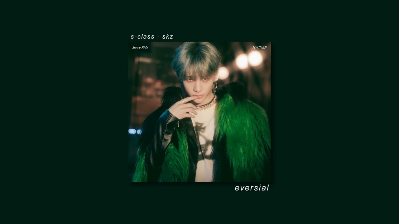 s-class - stray kids | slowed + reverb