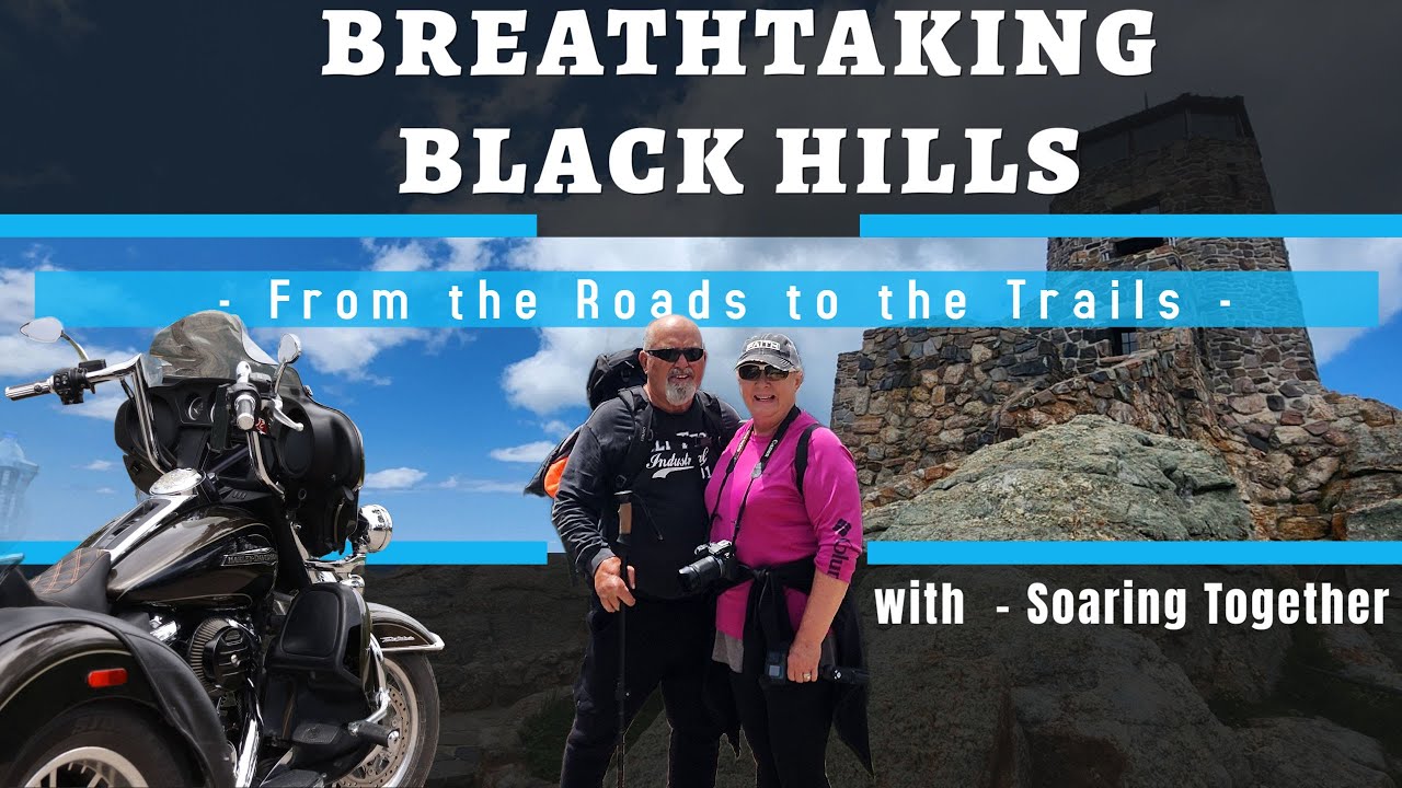 Breathtaking Black Hills - From the Road to the Trails - South Dakota Adventures - Soaring Together