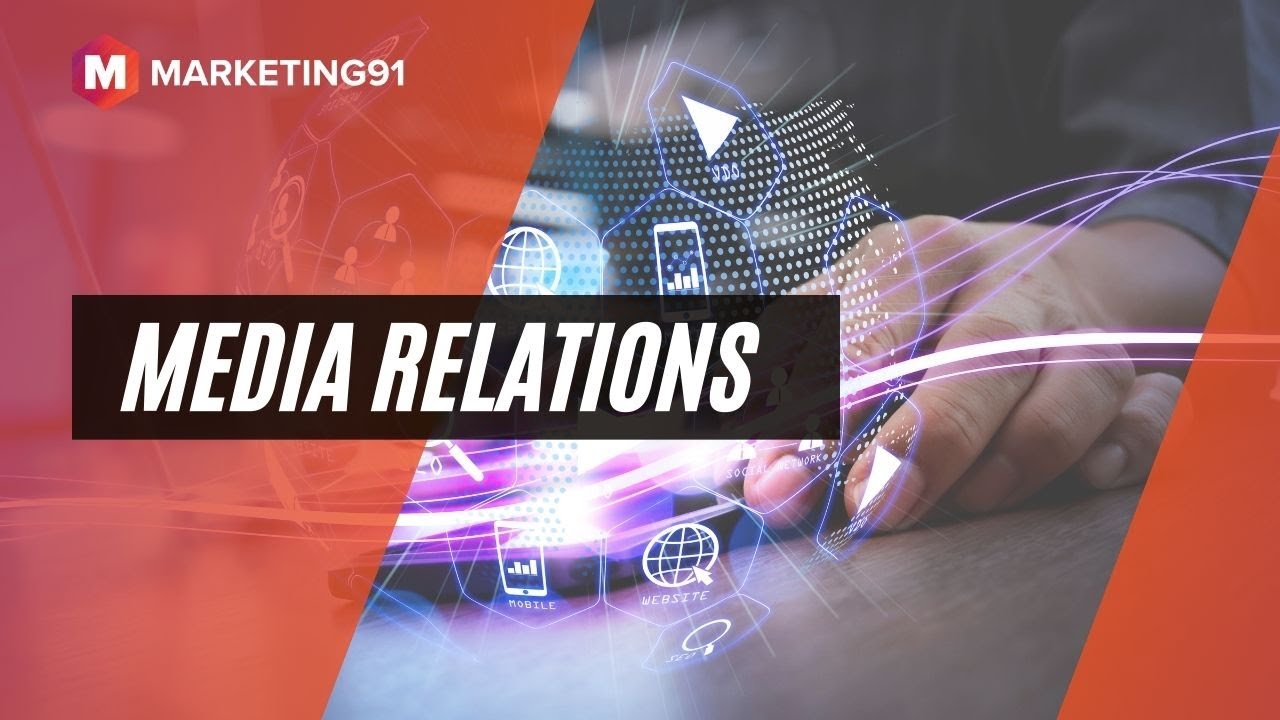 Media relations - Definition, Objectives, Benefits, Examples & Difference from Public Relations