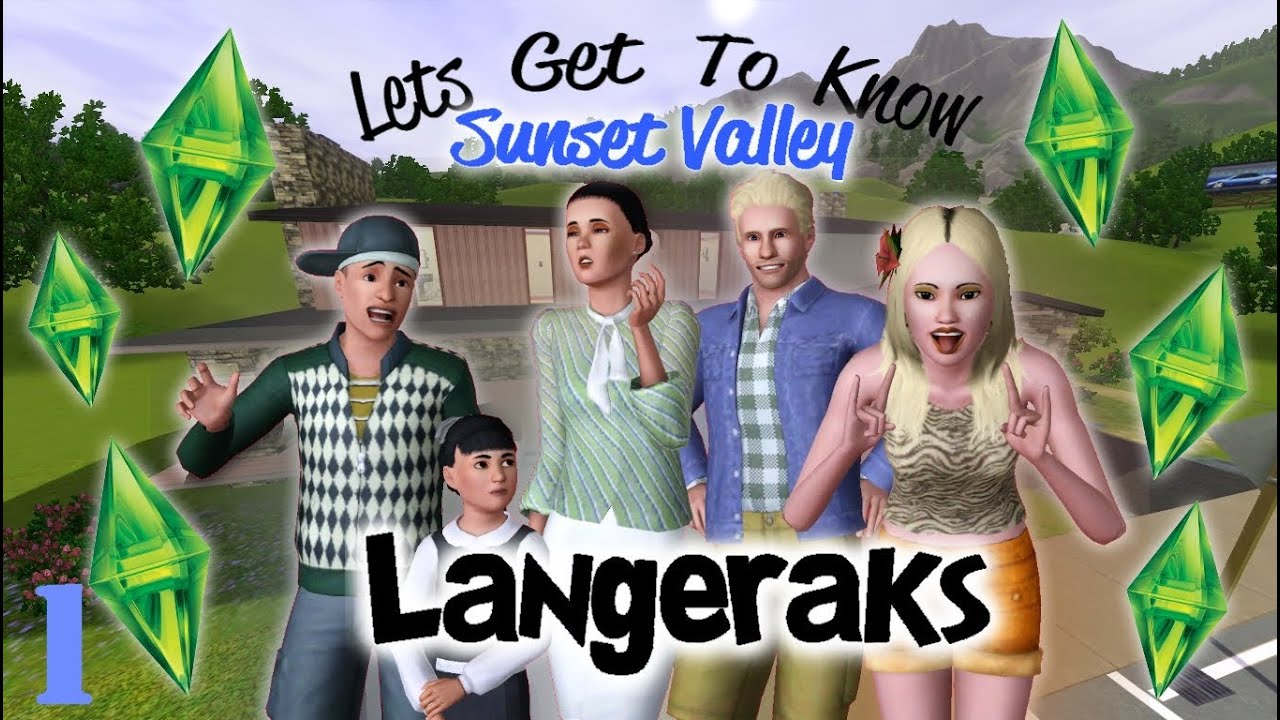 The Sims 3: Lets Get To Know Sunset Valley - (Part 1)
