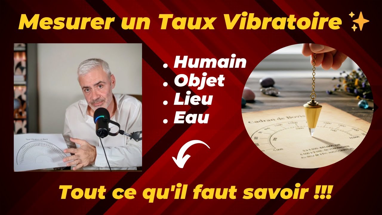 Comment mesurer un Taux Vibratoire ? Tout ce qu'il faut savoir !!!