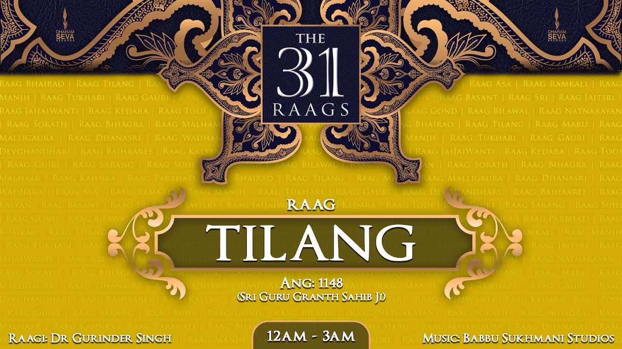 Official Video - Raag  Tilang - Dr Gurinder Singh - 31 Raags - Shabad - Kirtan - Dharam Seva Records