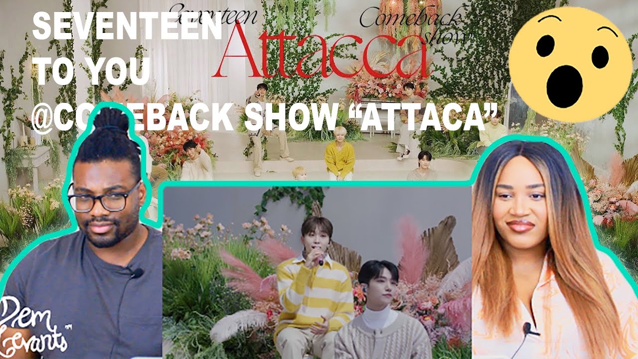 SEVENTEEN To you @Comeback Show 'Attacca'| REACTION
